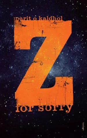 Omslag: "Z for sorry : roman" av Marit Kaldhol