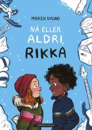 Omslag: "Nå eller aldri, Rikka" av Maiken Nylund