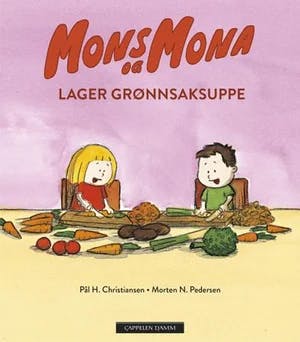 Omslag: "Mons og Mona lager grønnsaksuppe" av Pål H. Christiansen