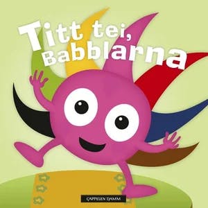 Omslag: "Titt tei, Babblarna!" av Anneli Tisell