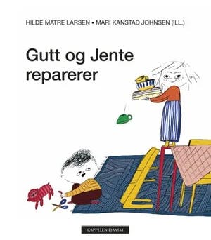 Omslag: "Gutt og Jente reparerer" av Hilde Matre Larsen