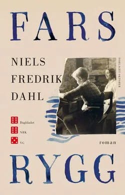 Omslag: "Fars rygg : roman" av Niels Fredrik Dahl