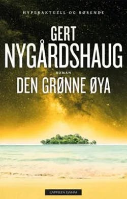 Omslag: "Den grønne øya : : roman" av Gert Nygårdshaug