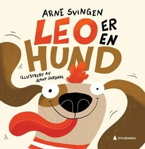 Omslag: "Leo er en hund" av Arne Svingen