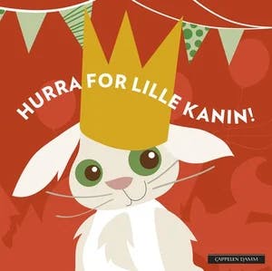 Omslag: "Hurra for lille kanin!" av Ingrid Erøy Fagervik
