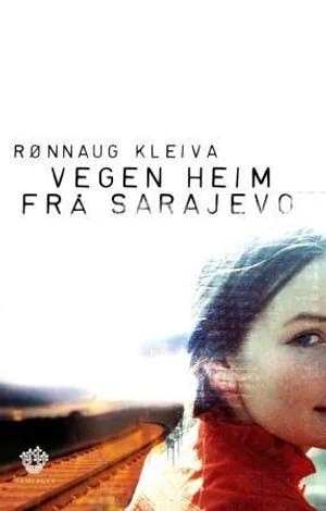 Omslag: "Vegen heim frå Sarajevo" av Rønnaug Kleiva