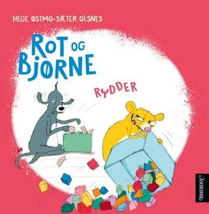 Omslag: "Rot og Bjørne rydder" av Hege Østmo-Sæter Olsnes