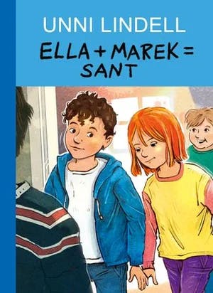 Omslag: "Ella + Marek = sant" av Unni Lindell