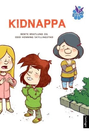 Omslag: "Kidnappa" av Bente Bratlund