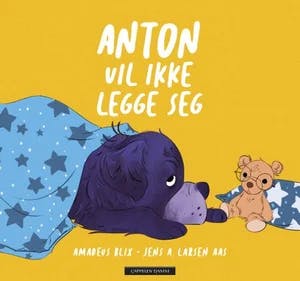 Omslag: "Anton vil ikke legge seg" av Amadeus Blix