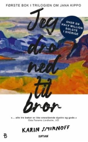 Omslag: "Jeg dro ned til bror" av Karin Smirnoff