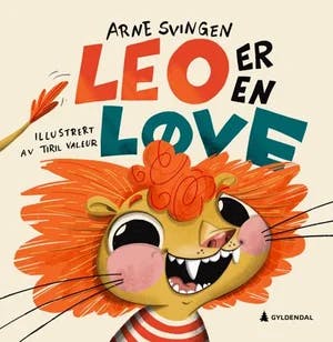 Omslag: "Leo er en løve" av Arne Svingen