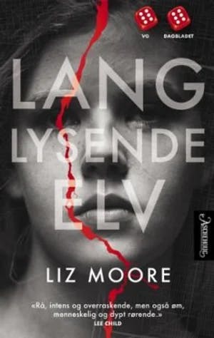 Omslag: "Lang lysende elv" av Liz Moore