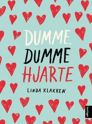 Omslag: "Dumme, dumme hjarte : roman" av Linda Klakken