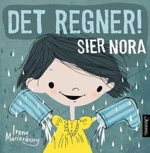 Omslag: "Det regner! sier Nora" av Irene Marienborg