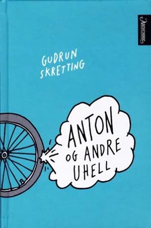 Omslag: "Anton og andre uhell" av Gudrun Skretting