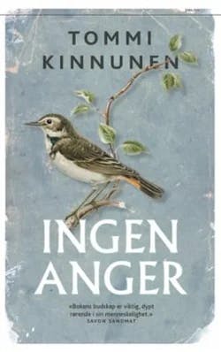Omslag: "Ingen anger : : vandringsroman" av Tommi Kinnunen