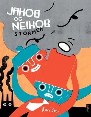 Omslag: "Jakob og Neikob : stormen" av Kari Stai