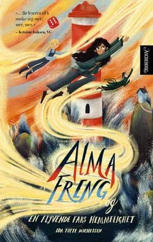 Omslag: "Alma Freng og en flyvende fars hemmelighet" av Ida Tufte Michelsen