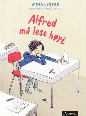 Omslag: "Alfred må lese høyt" av Mina Lystad