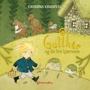 Omslag: "Gullhår og de tre bjørnene" av Catarina Kruusval