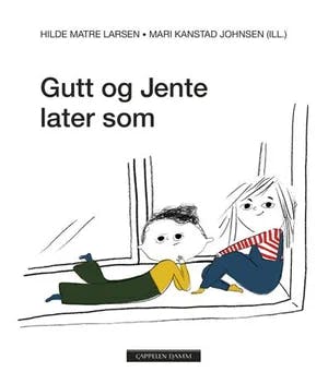 Omslag: "Gutt og Jente later som" av Hilde Matre Larsen