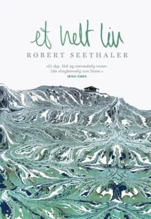 Omslag: "Et helt liv" av Robert Seethaler