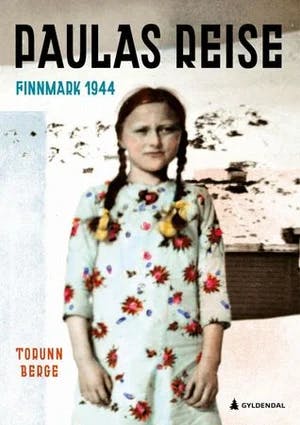 Omslag: "Paulas reise : Finnmark 1944" av Torunn Berge