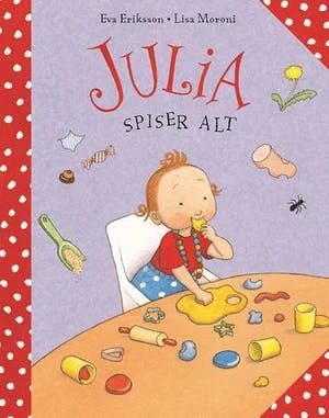 Omslag: "Julia spiser alt" av Eva Eriksson