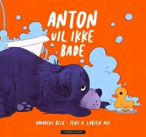 Omslag: "Anton vil ikke bade" av Amadeus Blix